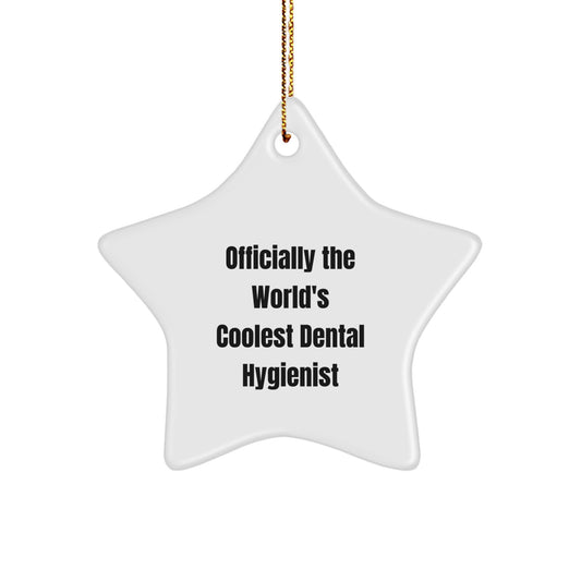 Funny Dental Hygienist Gifts for Christmas - Star Ornament - 'Officially The World's Coolest Dental Hygienist' Gifts from Friends to Family - Image 1