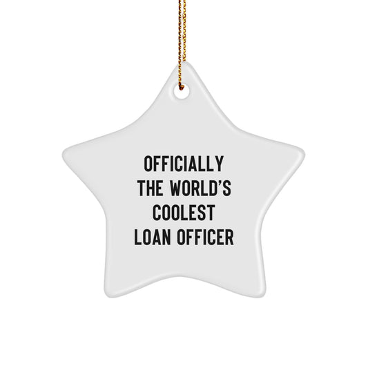 Funny Loan Officer Christmas Unique Gifts from Friends for the Officially The World's Coolest Loan Officer, Star Ornament - Image 1
