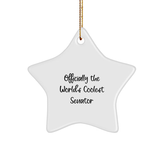 Funny Senator Gifts - Officially The World's Coolest Star Ornament, Perfect for Christmas Memorable Presents from Friends to Senator, Senator Gifts for Men, Women, or Family - Image 1