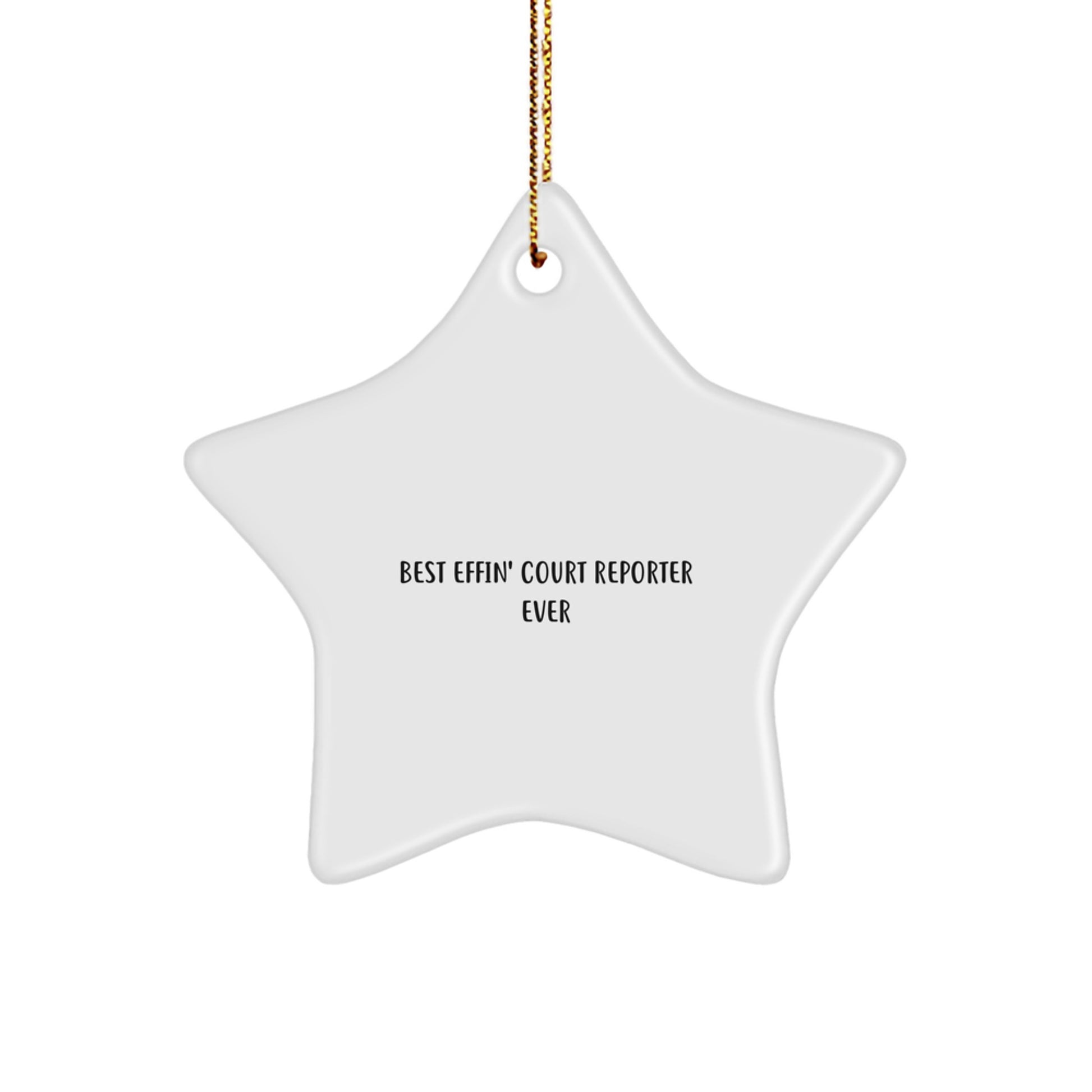 Funny Court Reporter Gifts, Best Effin' Star Ornament for Christmas, Gifts from Friends, Court Reporter Unique Gifts - Image 1