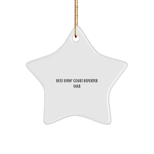 Funny Court Reporter Gifts, Best Effin' Star Ornament for Christmas, Gifts from Friends, Court Reporter Unique Gifts - Image 1