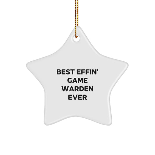 Funny Game Warden Gifts from Men, Christmas Unique Star Ornament for Game Wardens, Best Effin' Game Warden Ever - Image 1