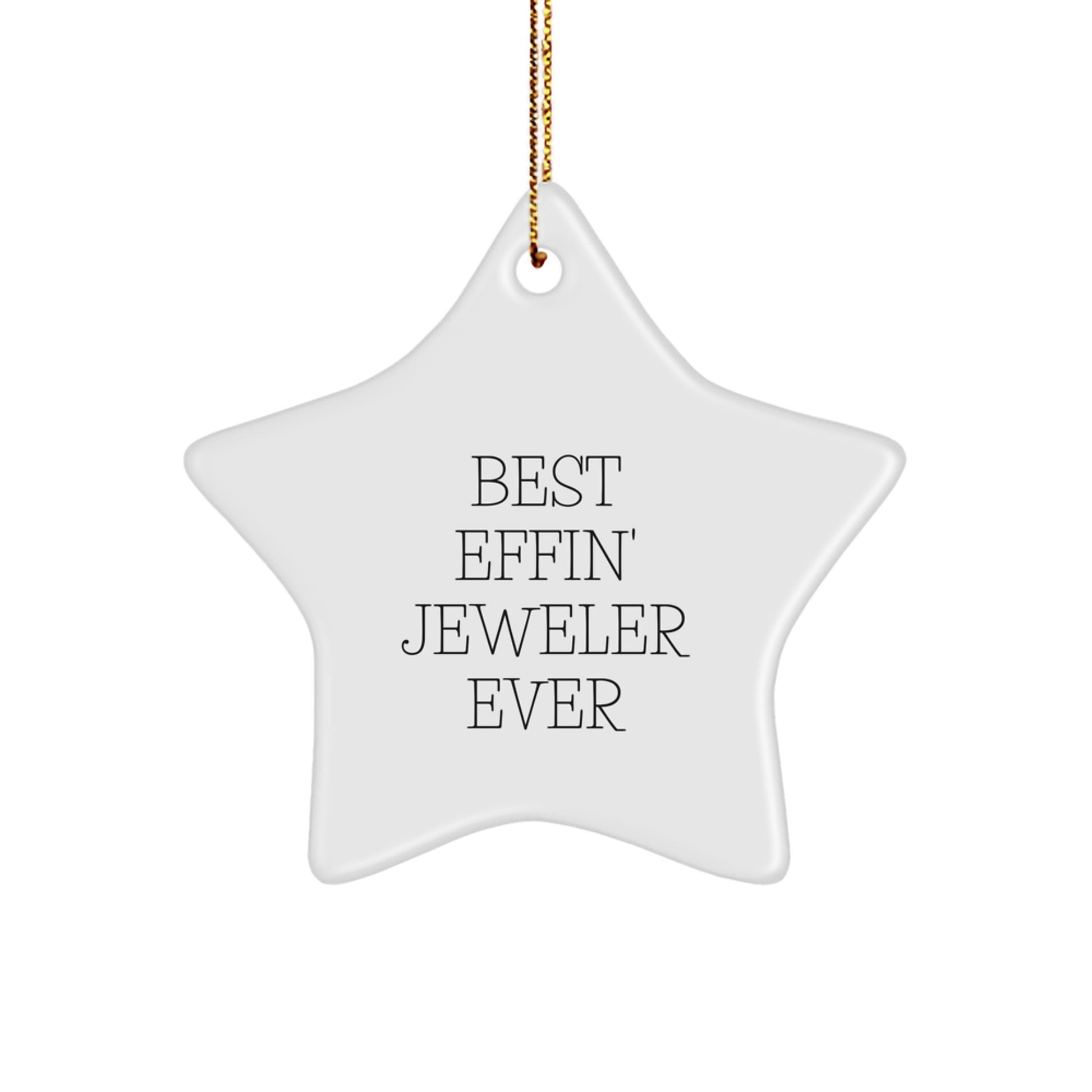 Funny Jeweler Gifts from Men to Women Christmas Unique Star Ornament for Best Effin' Jeweler Ever Decorations - Image 1