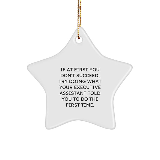 Funny Executive Assistant Quotes Christmas Star Ornament Gifts from Friends to Executive Assistant, Unique Gift Ideas for Men or Women - Image 1