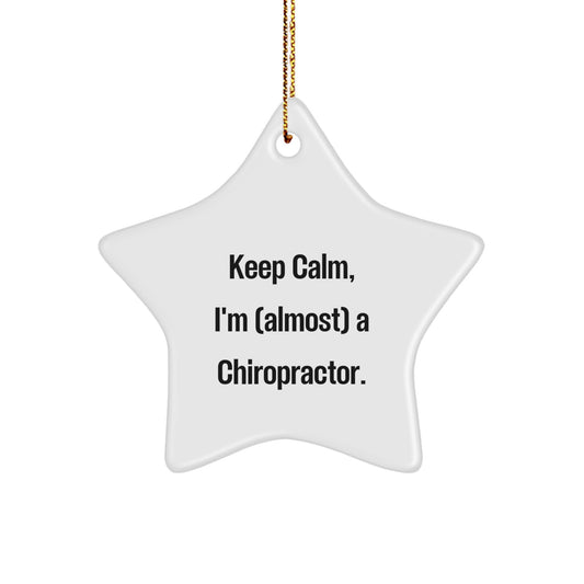 Funny Chiropractor Gifts from Friends for Christmas, 'Keep Calm, I'm (almost) A Chiropractor.' Star Ornament - Image 1