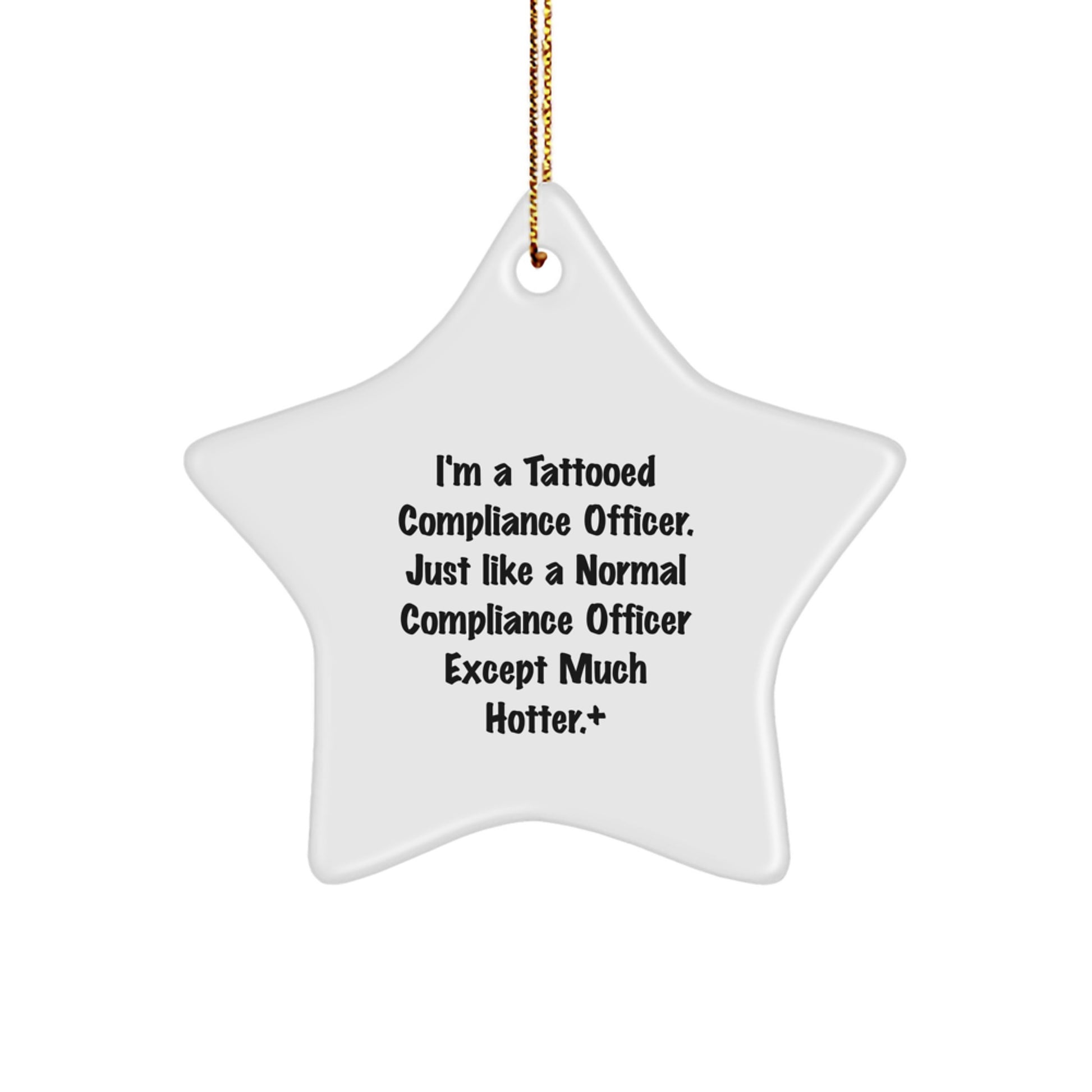 Funny Compliance Officer Gifts, I'm A Tattooed Compliance Officer... Star Ornament, Unique Christmas Unique Gifts for Men, Women, Coworkers, Family, Compliance Officer Friend - Image 1