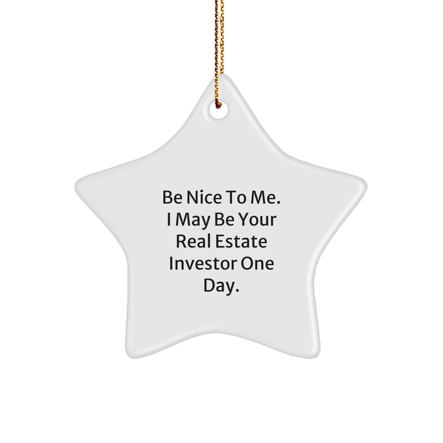 Funny Real Estate Investor Gifts, Star Ornament with Inspirational Quote, Gifts from Men to Real Estate Investor, Perfect Christmas Unique Gifts for Him - Image 1
