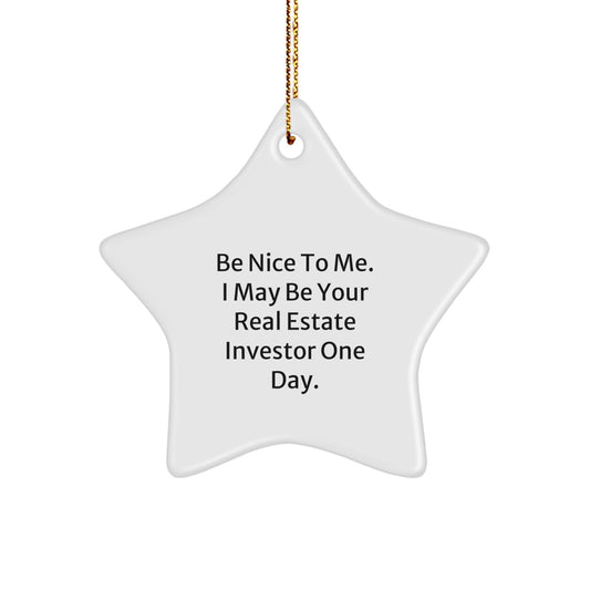 Funny Real Estate Investor Gifts, Star Ornament with Inspirational Quote, Gifts from Men to Real Estate Investor, Perfect Christmas Unique Gifts for Him - Image 1