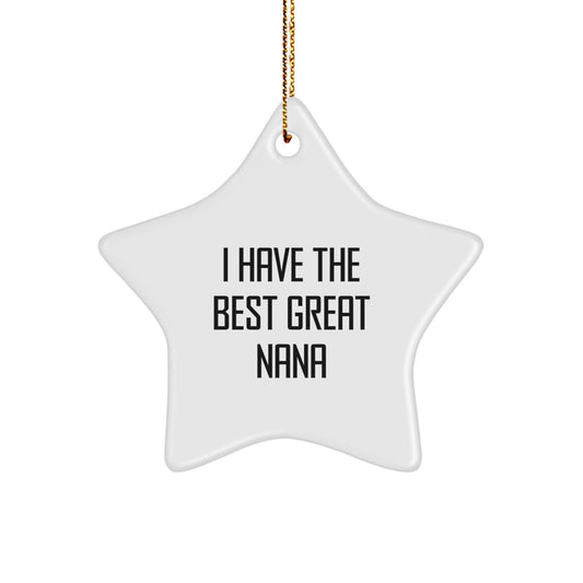 Funny Nana Gifts from Men, Star Ornament with 'I Have The Best Great Nana', Christmas Unique Presents for Nana - Image 1