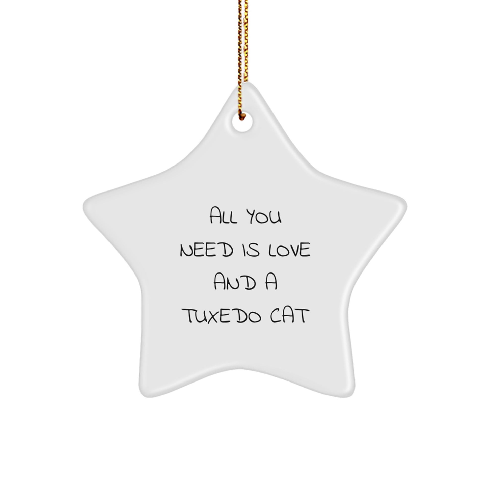 Funny Tuxedo Cat Gifts from Friends for Tuxedo Cat Lovers - Star Ornament 'All You Need Is Love' for Christmas - Image 1