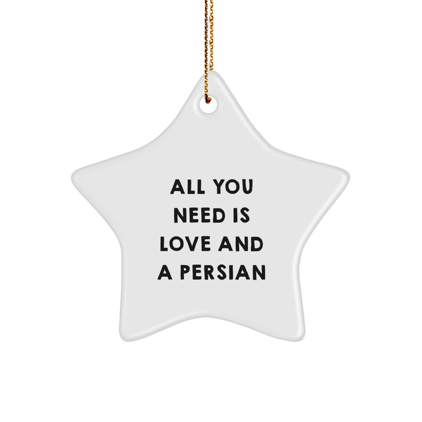 Persian Cat Lovers Gifts from Friends and Family - All You Need Is Love And A Persian Star Ornament for Christmas - Image 1