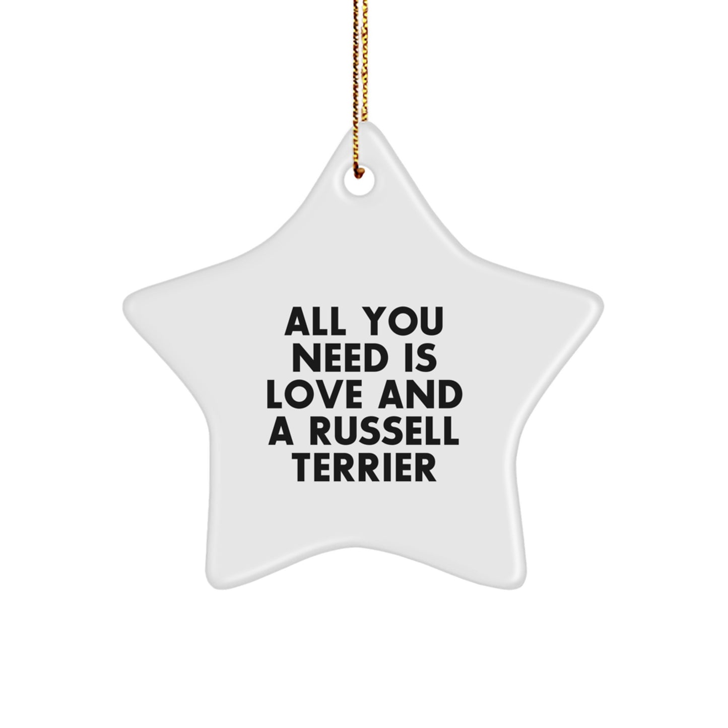 Funny Russell Terrier Dog Gifts from Friends, Christmas Star Ornament All You Need Is Love - Image 1