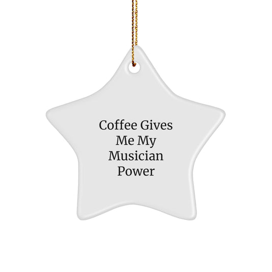 Musician Gifts from Friends - Coffee Gives Me My Power Star Ornament, Unique Christmas Decor for Men, Women, and Family - Image 1